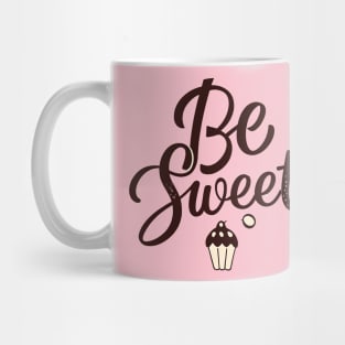 Be sweet Mug